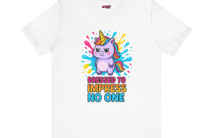 Dressed To Impress No One Tee