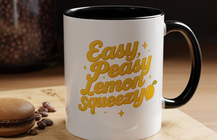 EASY PEASY, LEMON SQUEEZY FUNNY COFFEE MUG