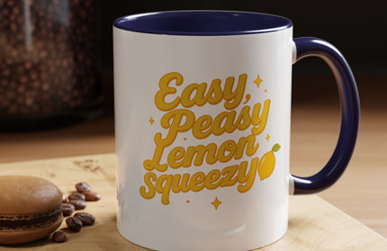 EASY PEASY, LEMON SQUEEZY FUNNY COFFEE MUG
