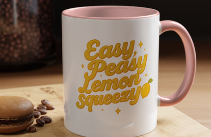 EASY PEASY, LEMON SQUEEZY FUNNY COFFEE MUG