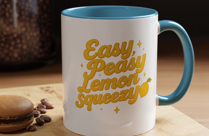 EASY PEASY, LEMON SQUEEZY FUNNY COFFEE MUG