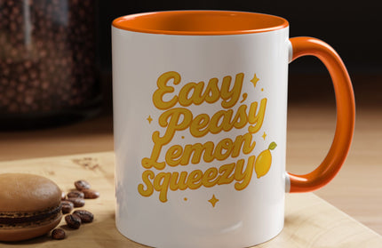 EASY PEASY, LEMON SQUEEZY FUNNY COFFEE MUG