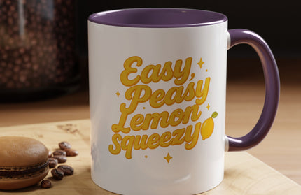 EASY PEASY, LEMON SQUEEZY FUNNY COFFEE MUG