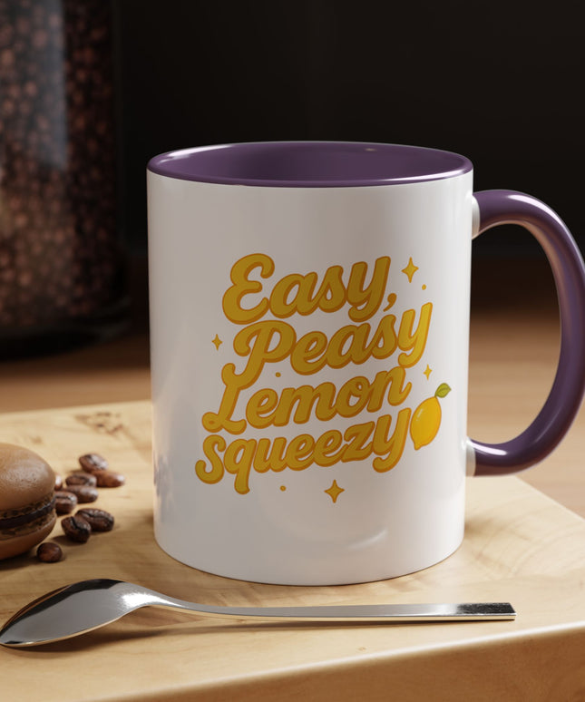 EASY PEASY, LEMON SQUEEZY FUNNY COFFEE MUG