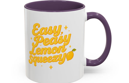 EASY PEASY, LEMON SQUEEZY FUNNY COFFEE MUG