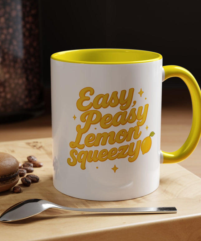 EASY PEASY, LEMON SQUEEZY FUNNY COFFEE MUG
