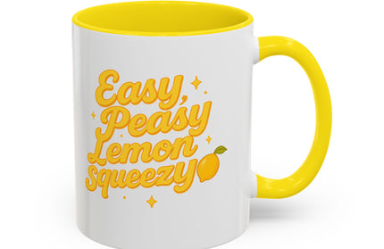 EASY PEASY, LEMON SQUEEZY FUNNY COFFEE MUG