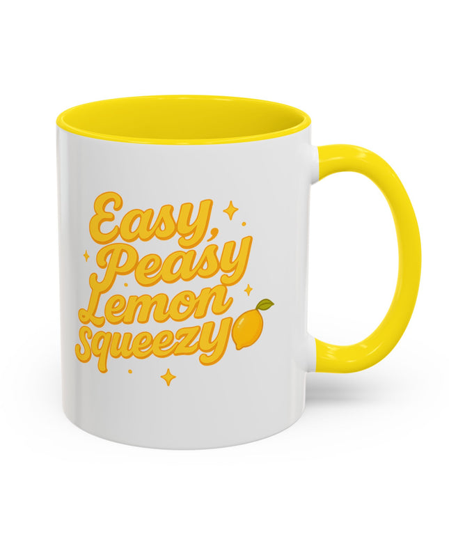 EASY PEASY, LEMON SQUEEZY FUNNY COFFEE MUG