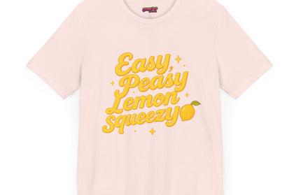 EASY PEASY, LEMON SQUEEZY MOOD TEE