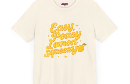 EASY PEASY, LEMON SQUEEZY MOOD TEE