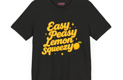 EASY PEASY, LEMON SQUEEZY MOOD TEE