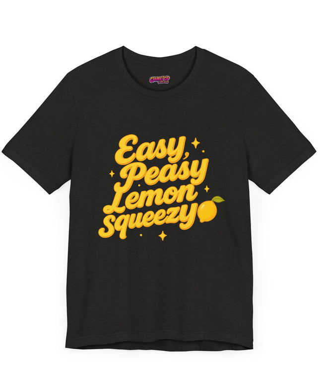 EASY PEASY, LEMON SQUEEZY MOOD TEE