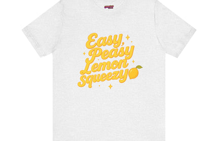 EASY PEASY, LEMON SQUEEZY MOOD TEE