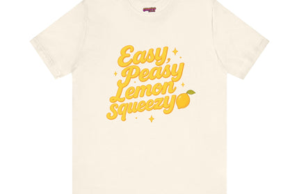 EASY PEASY, LEMON SQUEEZY MOOD TEE