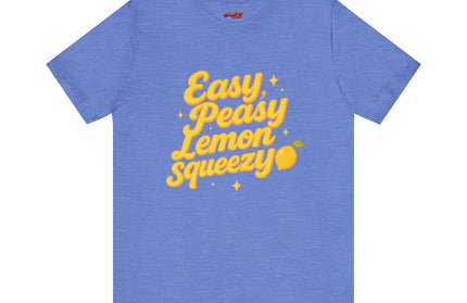 EASY PEASY, LEMON SQUEEZY MOOD TEE