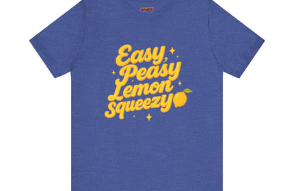 EASY PEASY, LEMON SQUEEZY MOOD TEE