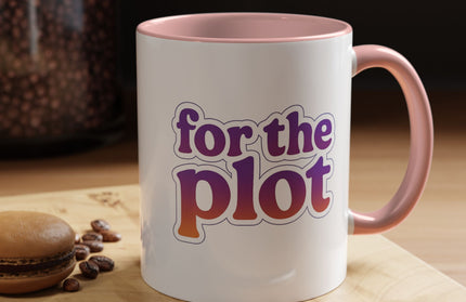 FOR THE PLOT FUNNY COFFEE MUG