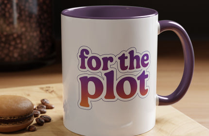 FOR THE PLOT FUNNY COFFEE MUG