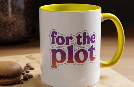 FOR THE PLOT FUNNY COFFEE MUG