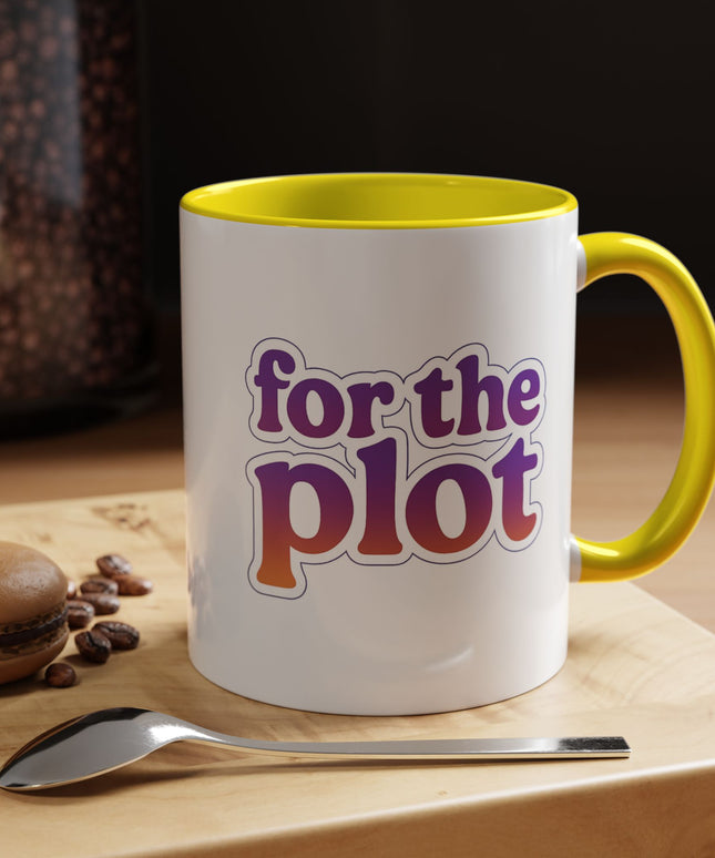 FOR THE PLOT FUNNY COFFEE MUG