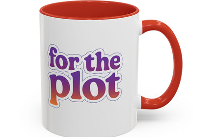 FOR THE PLOT FUNNY COFFEE MUG