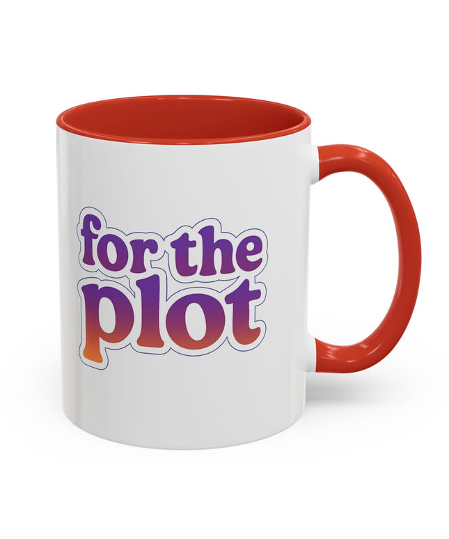 FOR THE PLOT FUNNY COFFEE MUG