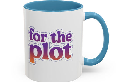 FOR THE PLOT FUNNY COFFEE MUG