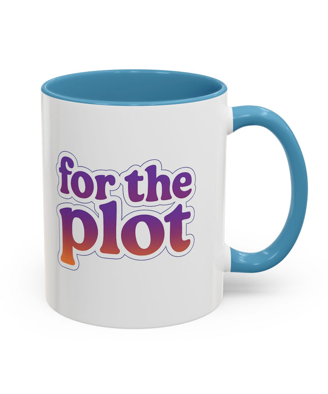 FOR THE PLOT FUNNY COFFEE MUG