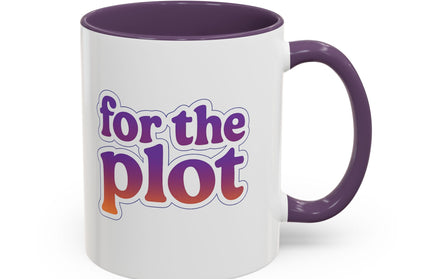 FOR THE PLOT FUNNY COFFEE MUG
