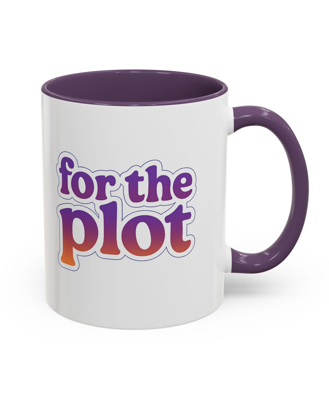 FOR THE PLOT FUNNY COFFEE MUG