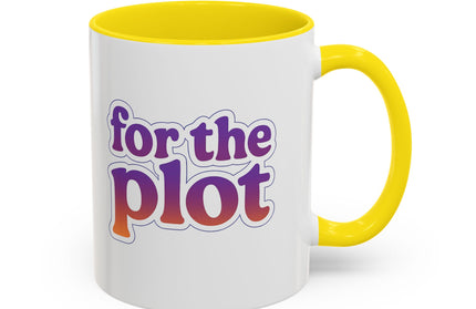 FOR THE PLOT FUNNY COFFEE MUG