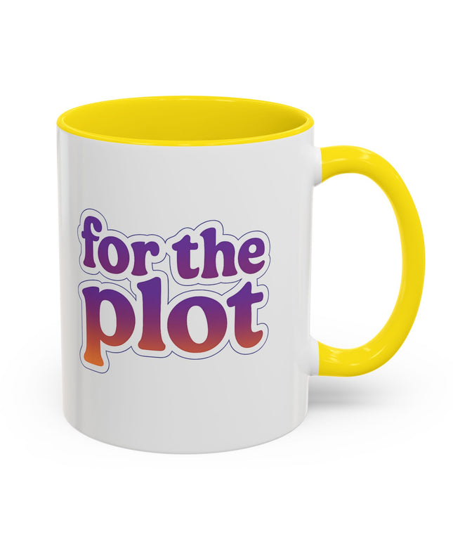FOR THE PLOT FUNNY COFFEE MUG