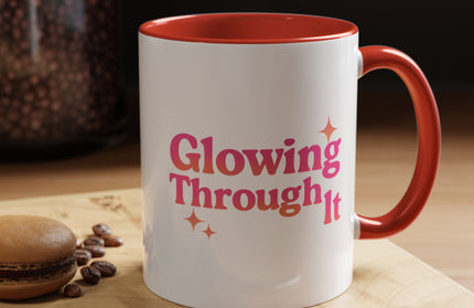 GLOWING THROUGH IT FUNNY COFFEE MUG GRAPHIC TEE