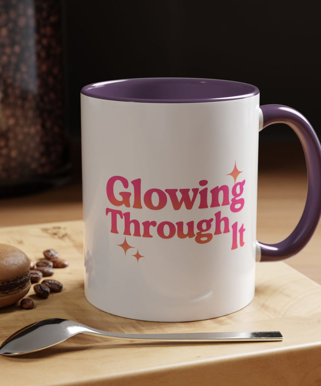 GLOWING THROUGH IT FUNNY COFFEE MUG GRAPHIC TEE