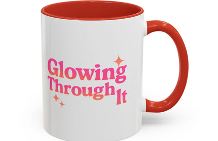 GLOWING THROUGH IT FUNNY COFFEE MUG GRAPHIC TEE