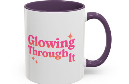 GLOWING THROUGH IT FUNNY COFFEE MUG GRAPHIC TEE