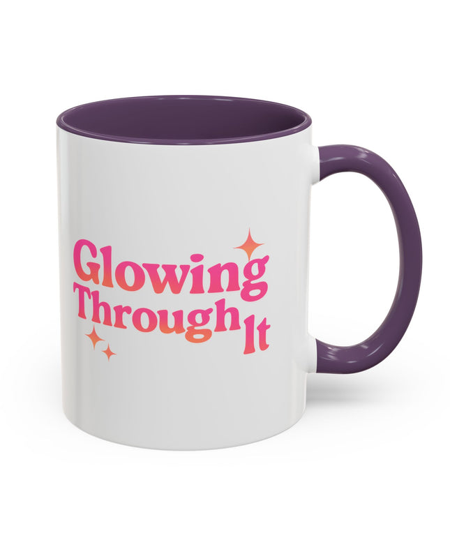 GLOWING THROUGH IT FUNNY COFFEE MUG GRAPHIC TEE