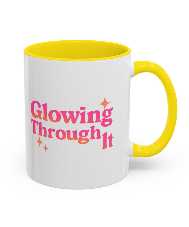 GLOWING THROUGH IT FUNNY COFFEE MUG GRAPHIC TEE