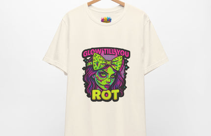 Glow Till You Rot T-Shirt