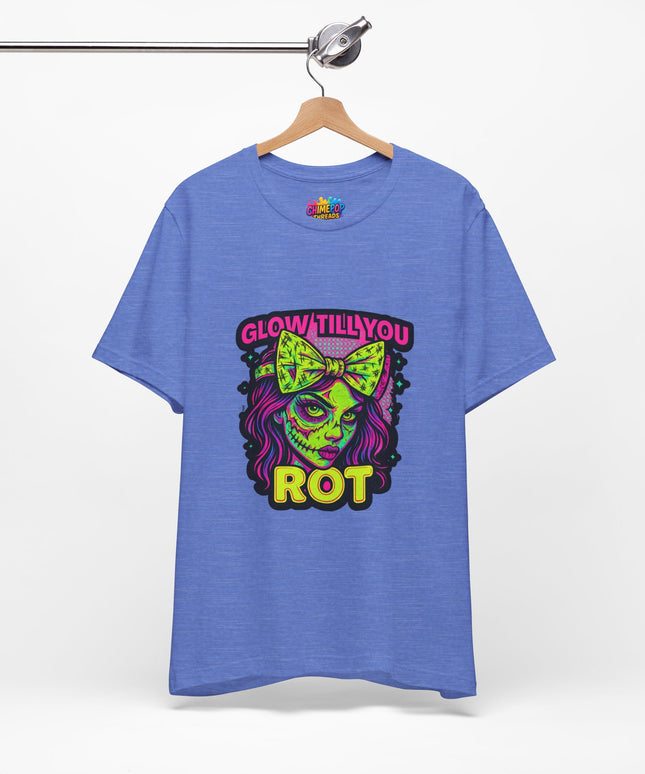 Glow Till You Rot T-Shirt