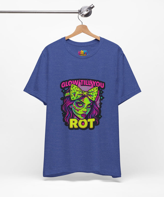 Glow Till You Rot T-Shirt