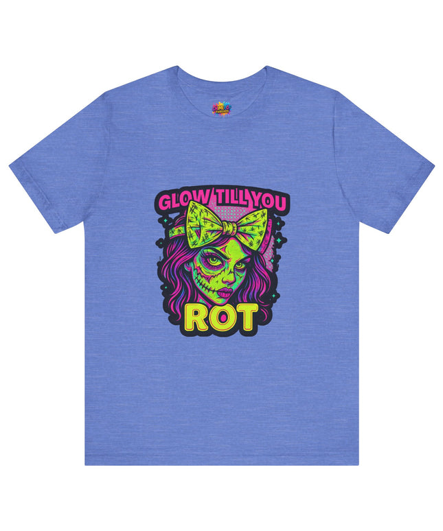 Glow Till You Rot T-Shirt