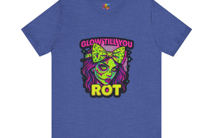 Glow Till You Rot T-Shirt