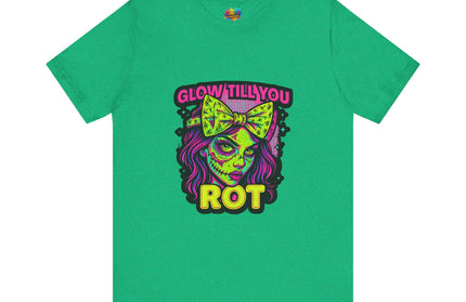 Glow Till You Rot T-Shirt