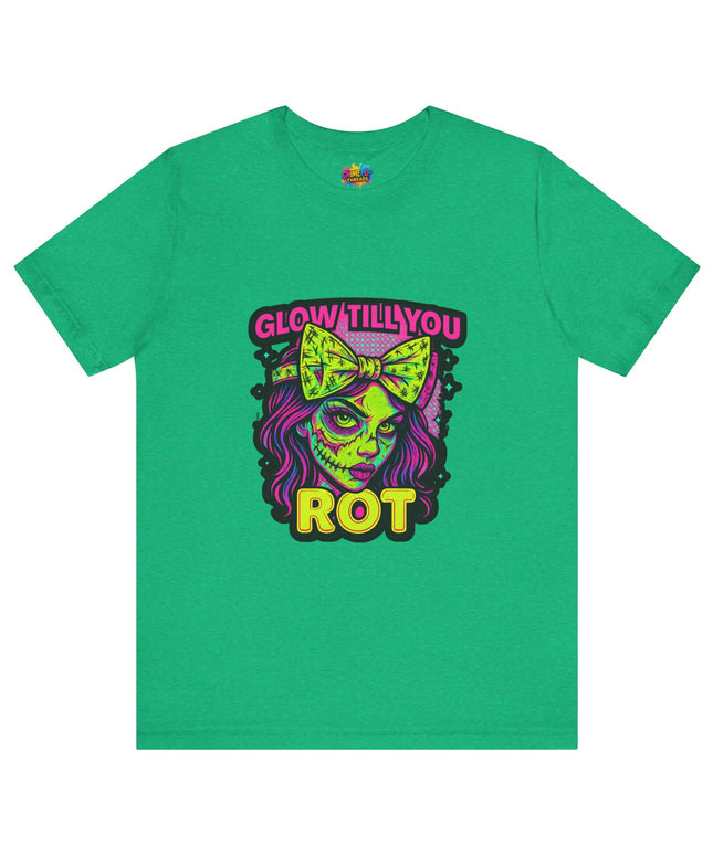 Glow Till You Rot T-Shirt