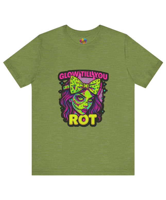 Glow Till You Rot T-Shirt