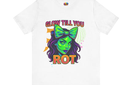 Glow Till You Rot Tee Retro 2.0