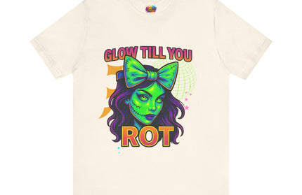 Glow Till You Rot Tee Retro 2.0