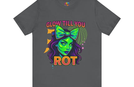 Glow Till You Rot Tee Retro 2.0