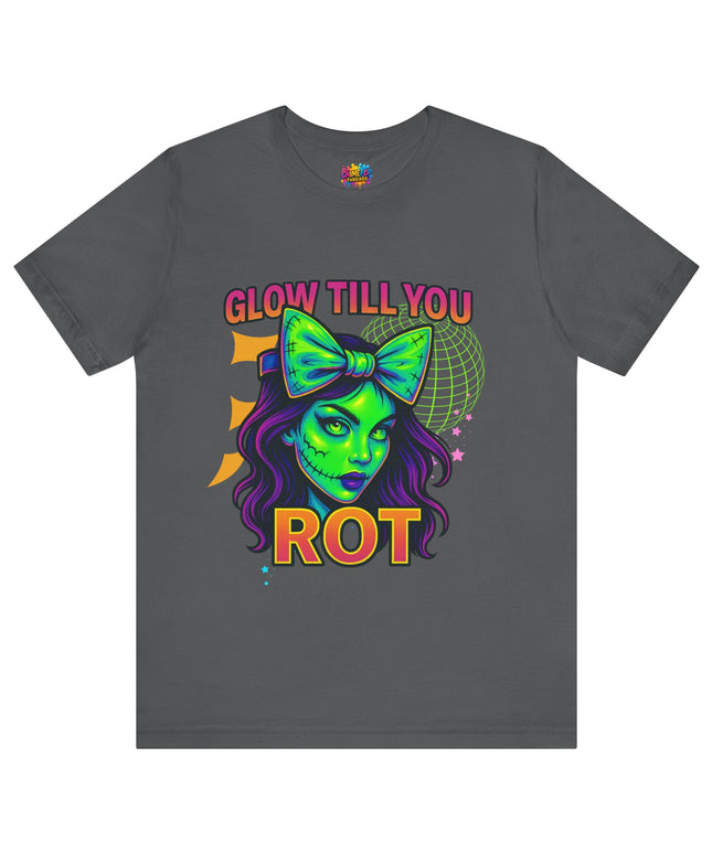 Glow Till You Rot Tee Retro 2.0